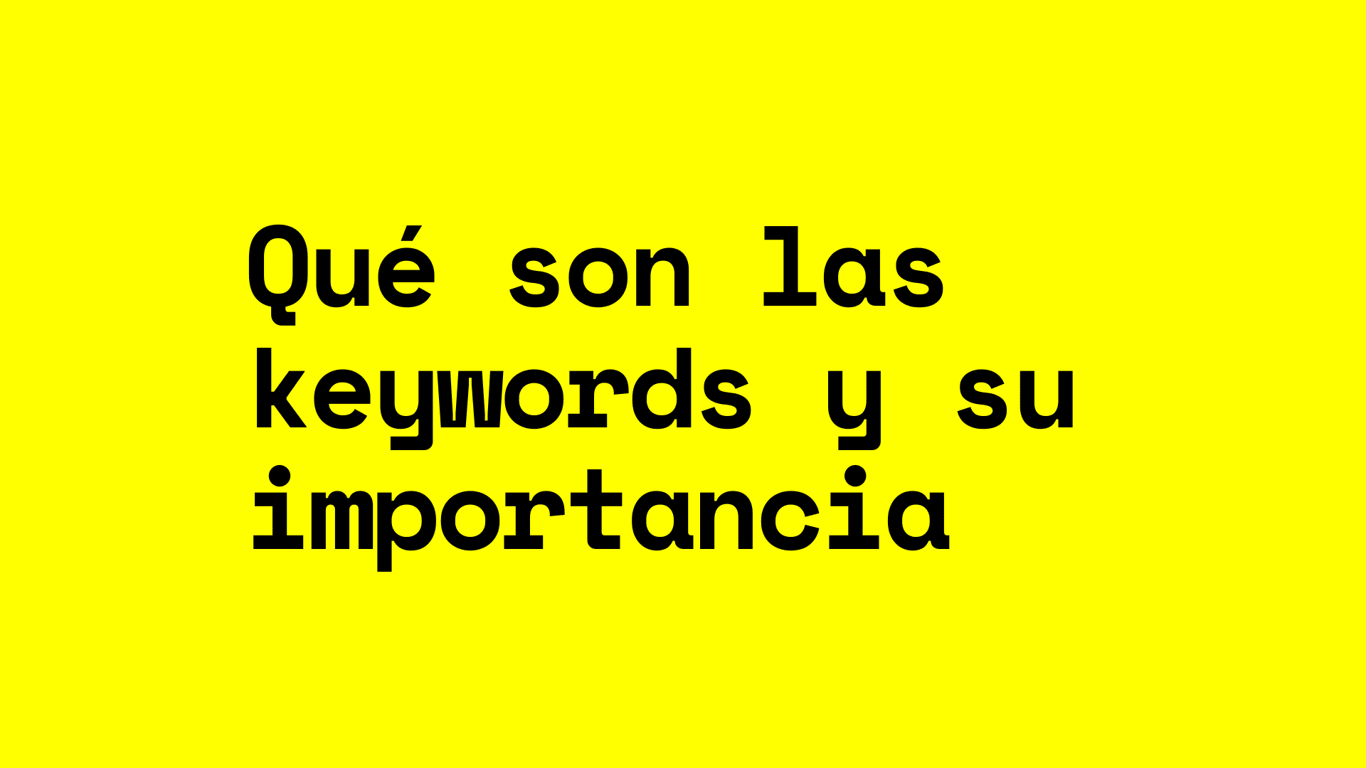 Qué son las keywords y por qué son importantes para tu negocio digital